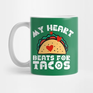 My Heart Beats for Tacos Mug